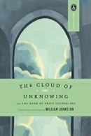 The Cloud of Unknowing: and the Book of Privy C. Johnston<|
