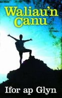 Waliau'n Canu, Ifor ap Glyn, ISBN 1845273400