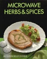 Microwave Herbs and Spices By Jacqueline Bellefontaine