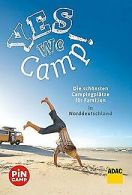 Yes we camp! Die schonsten Campingplatze fur Famili... | Book
