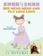: Bee Meng Meng and Fly Long Long. HONGMEI, 9781482829075 New.#