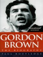 Gordon Brown: the biography by Paul Routledge (Paperback)