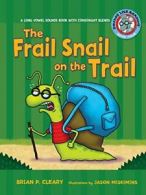 #4 the Frail Snail on the Trail: A Long Vowel Sounds Book with .9780761342038