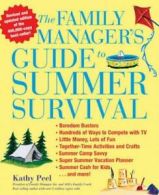 The family manager's guide to summer survival by Kathy Peel (Paperback)