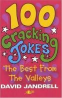 100 Cracking Jokes: The Best from the Valleys By David Jandrell