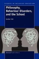Studies in Inclusive Education: Philosophy, Behaviour Disorders, and the School