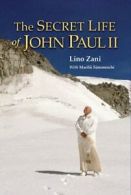 The Secret Life of John Paul II By Lino Zani