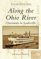 Along the Ohio River. Schrage, Clare, Donald 9780738543086 Fast Free Shipping<|