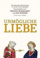 Unmögliche Liebe: Die Kunst des Minnesangs in neuen Über... | Book