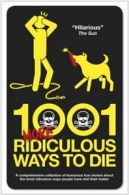 1001 More Ridiculous Ways to Die By David Southwell