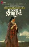The dark pasture by Jessica Stirling (Paperback)