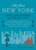 My first New York: early adventures in the big city : as remembered by actors,