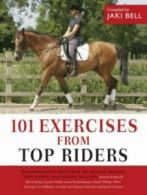 101 exercises from top riders: top international riders from the fields of