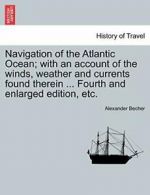 Navigation of the Atlantic Ocean; with an accou. Becher, Alexander PF.#*=