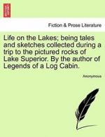 Life on the Lakes; being tales and sketches col. Anonymous PF.#