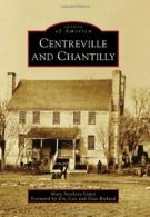 Centreville and Chantilly (Images of America (Arcadia Publishing)). Lopez<|