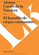 El lazarillo de ciegos caminantes (Spanish Edition).by De-la-Vandera New<|