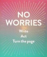 No Worries (Guided Journal): Write. Act. Turn the Page by Robie Rogge (Notebook