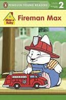 Fireman Max (Penguin Young Readers. Level 2) By Rosemary Wells