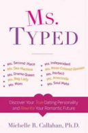 Ms. Typed: discover your true dating personality and rewrite your romantic