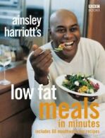 Ainsley Harriott's low fat meals in minutes by Ainsley Harriott (Paperback)