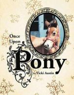 Once Upon a Pony.by Austin, Vicki New 9781426970382 Fast Free Shipping.#