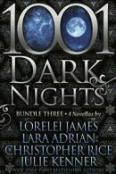 1001 Dark Nights: Bundle Three. James, Lorelei 9781682305720 Free Shipping.#