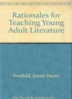 Rationales for Teaching Young Adult Literature. Neufeld, Reid 9780867095999<|