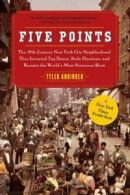 Five Points: The 19th Century New York City Nei. Anbinder<|