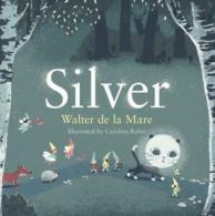 A Faber picture book: Silver by Carolina Rabei  (Paperback)