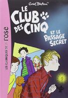 Le Club DES Cinq ET Le Passage Secret, Blyton, Enid, ISBN 9