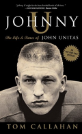Johnny U: The Life and Times of John Unitas, Callahan, Tom, ISBN