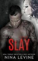 Levine, Nina : Slay (Storm MC #4): Volume 4