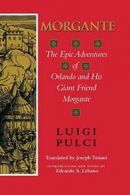 Morgante: The Epic Adventures of Orlando and Hi, Puici, Luigi,,