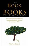 The book of books: the bible retold by Trevor Dennis  (Paperback)