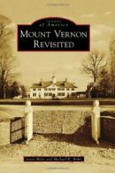 Mount Vernon Revisited (Images of America (Arcadia Publishing)).by Biele New<|