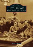 Hot Springs: From Capone to Costello (Images of. Raines<|