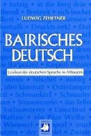 Bairisches Deutsch: Lexikon der deutschen Sprache i... | Book