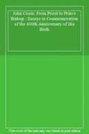 John Cosin: From Priest to Prince Bishop - Essays in Commemoration of the 400th