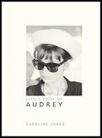 Little Book of Audrey Hepburn: New Edition (Little Books of Fashion) By Carolin