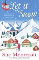 Let it snow by Sue Moorcroft (Paperback)