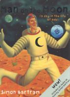 Bartram, Simon : Man on the Moon: A Day in the Life of Bo