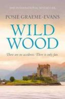 Wild wood by Posie Graeme-Evans (Paperback)