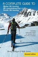 A complete guide to Alpine Ski touring Ski moun. Branigan, Henry.#