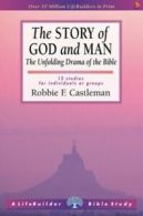 A lifebuilder Bible study: The story of God and man: the unfolding drama of the