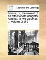 Louisa; or, the reward of an affectionate daugh, Contributors, Notes PF,,