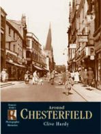 Chesterfield: Photographic Memories by Clive Hardy (Paperback)