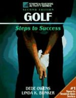 Steps to success activity series: Golf: steps to success by DeDe Owens Linda K