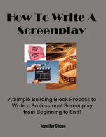 Chase, Jennifer : How to Write a Screenplay