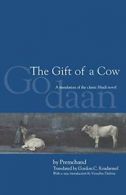 The Gift of a Cow: A Translation from the Hindi Novel "Godaan" By Premcand, Rai